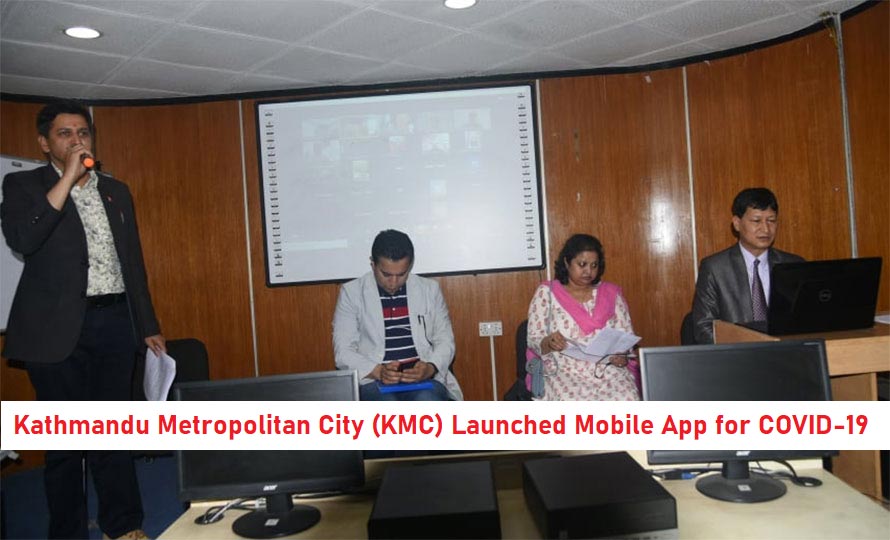 Kathmandu Metropolitan City (KMC) Launched Mobile App for COVID-19