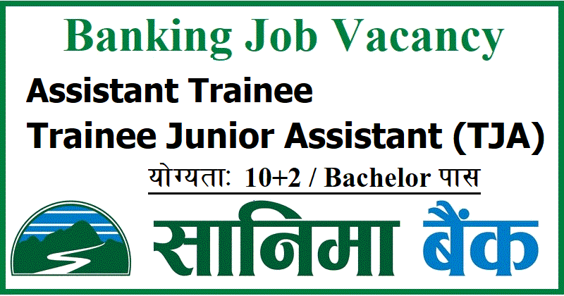 Sanima Bank Limited Vacancy for Assistant Trainee and Junior Assistant Trainee