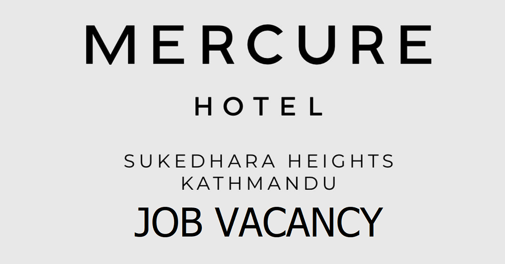 Mercure Hotel Kathmandu Job Vacancy