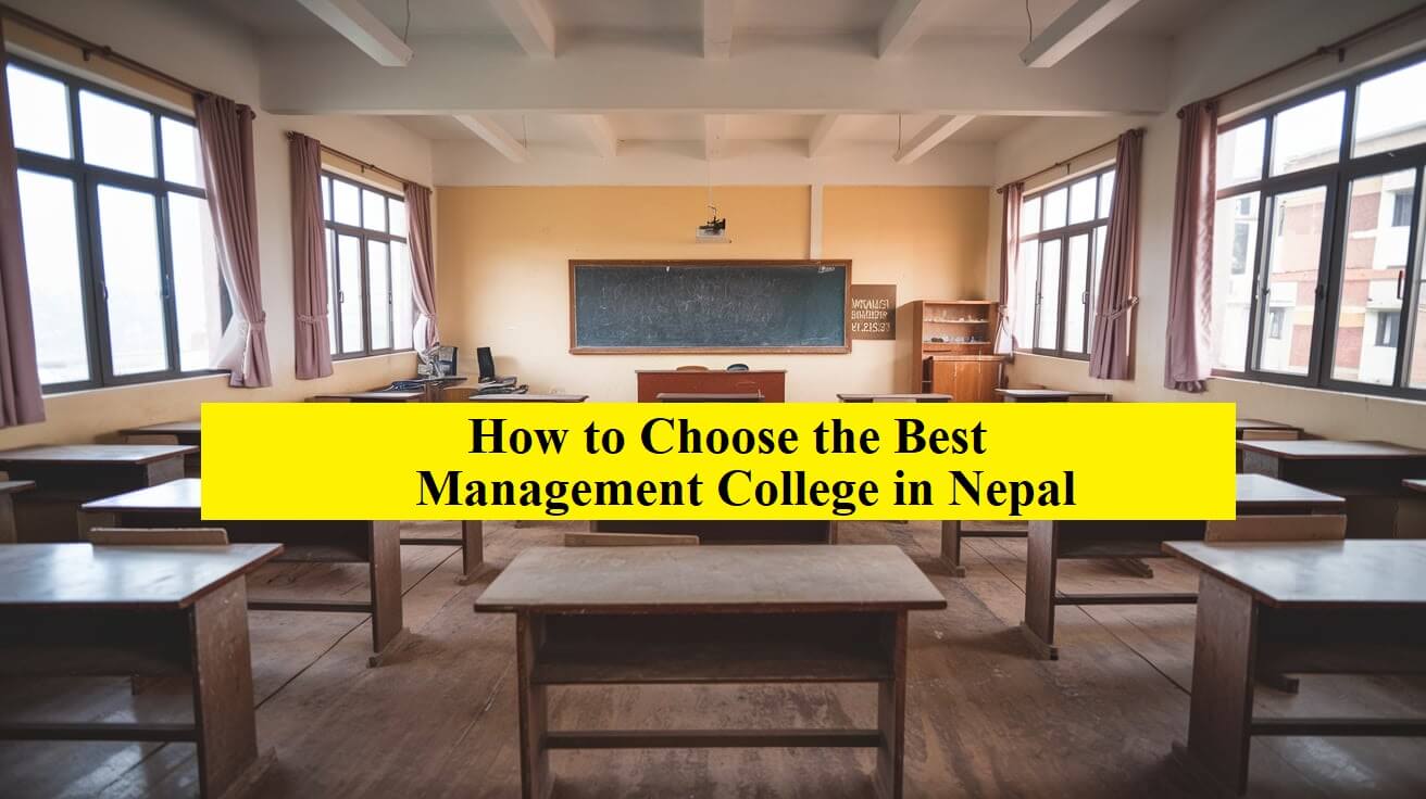 How to Choose the Best Management College in Nepal 